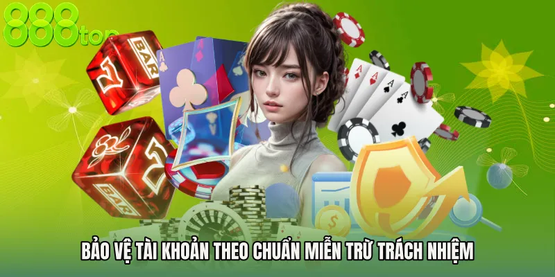 Bảo vệ tài khoản theo chuẩn Miễn trừ trách nhiệm