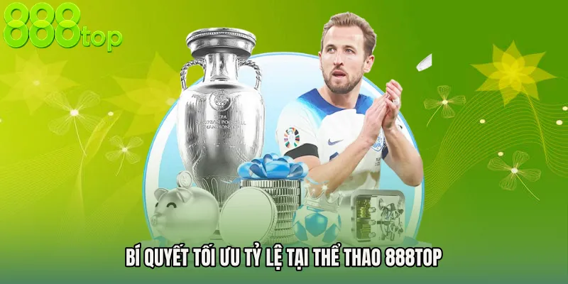 Bí quyết tối ưu tỷ lệ tại Thể thao 888TOP