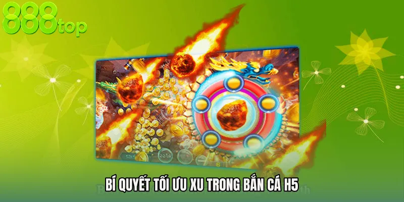 Bí quyết tối ưu xu trong Bắn cá H5