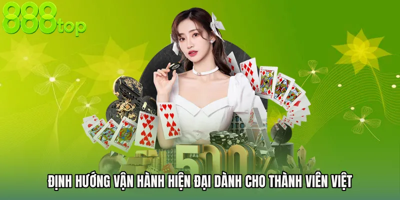 Định hướng vận hành hiện đại dành cho thành viên Việt