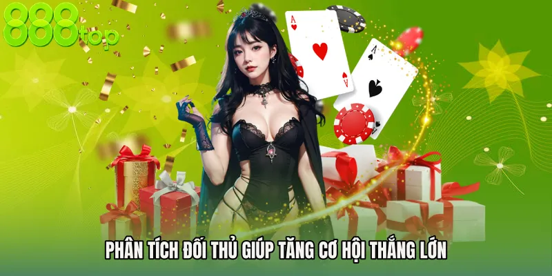 Phân tích đối thủ giúp tăng cơ hội thắng lớn