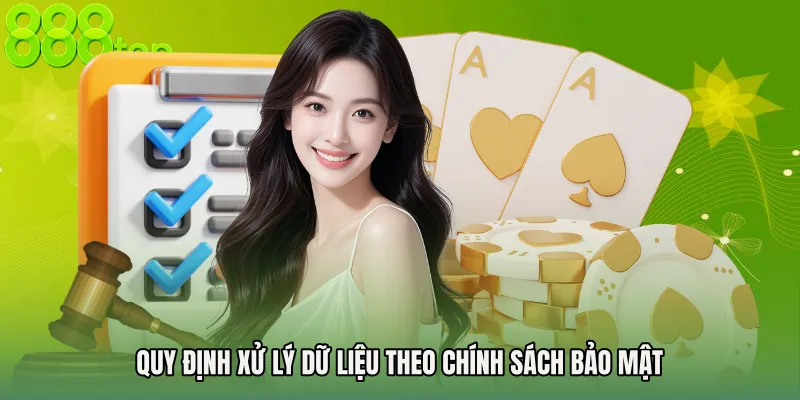 Quy định xử lý dữ liệu theo Chính sách bảo mật